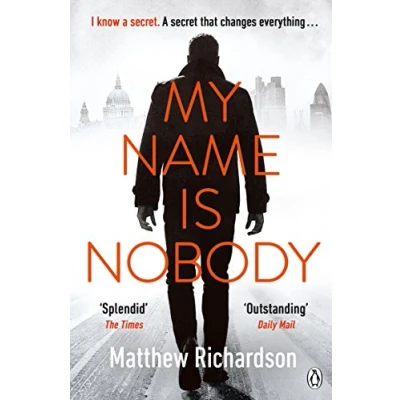 Abbildung von My Name Is Nobody: BESTSELLING AUTHOR OF THE SCARLET PAPERS: TIMES THRILLER YEAR 2023