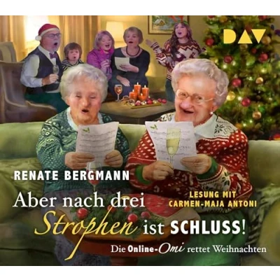 Abbildung von Aber nach drei Strophen ist Schluss! Die Online Omi rettet Weihnachten: Lesung mit Carmen Maja Antoni (4 CDs)