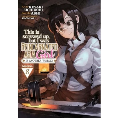 Abbildung von This Is Screwed Up, but I Was Reincarnated as a GIRL in Another World! (Manga) Vol. 8