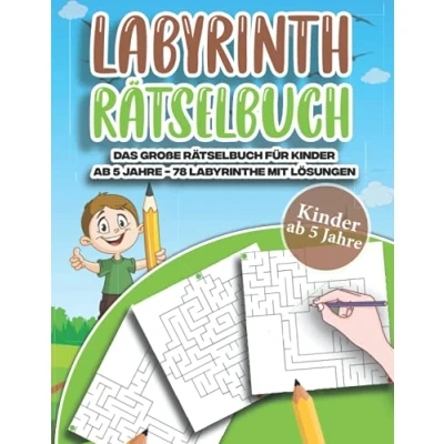 Abbildung von Labyrinth Rätselbuch: Das große Rätselbuch für Kinder ab 5 Jahre 78 Labyrinthe mit Lösungen