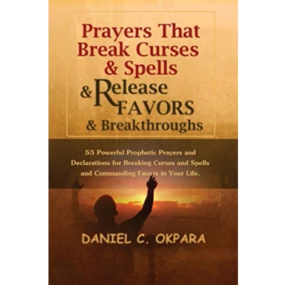 Abbildung von Prayers That Break Curses and Spells, Release Favors Breakthroughs: 55 Powerful Prophetic Declarations for Breaking Spells Commanding in Your Life