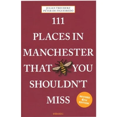 Abbildung von 111 Places in Manchester That You Shouldn&#039;t Miss: Travel Guide
