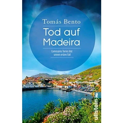 Abbildung von Tod auf Madeira: Comissário Torres löst seinen ersten Fall (Ein Madeira Krimi, Band 1)