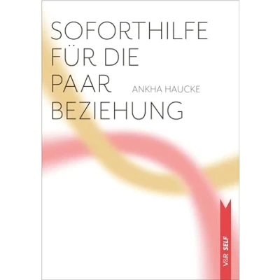 Abbildung von Soforthilfe für Die Paarbeziehung: häufigsten Probleme und wie man mit ihnen umgeht (V&amp;R SELF)