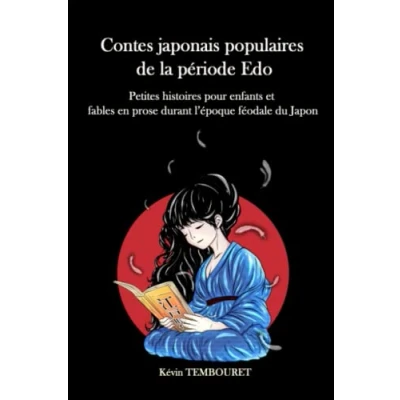 Abbildung von Contes japonais populaires de la période Edo: Petites histoires pour enfants et fables en prose durant l’époque féodale du Japon