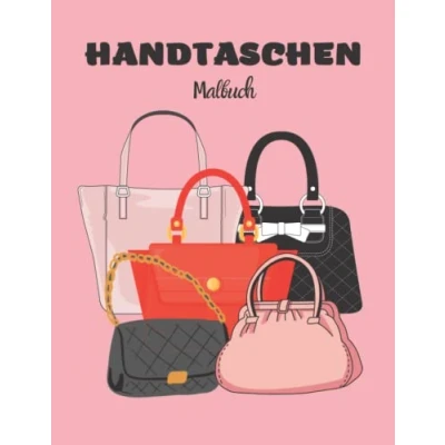 Abbildung von Handtaschen Malbuch: Mode und Stil für Mädchen (Modedesigns)