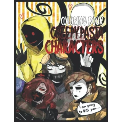 Abbildung von Creepypasta Characters Coloring Book: Creepy Pages With Incredible Illustrations Encourage Creativity For Adults And Horror Lovers
