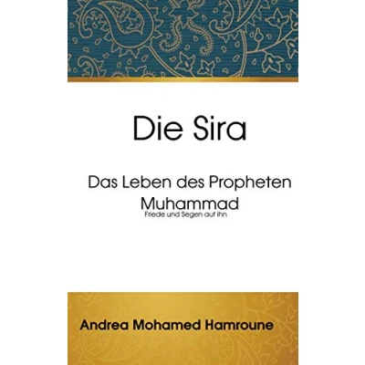 Abbildung von Die Sira: Das Leben des Propheten Muhammad
