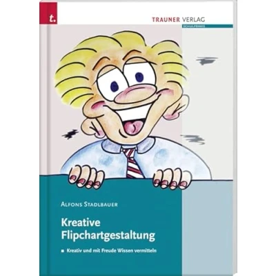 Abbildung von Kreative Flipchartgestaltung: Kreativ und mit Freude Wissen vermitteln