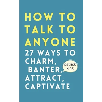 Abbildung von How to Talk Anyone: Charm, Banter, Attract, &amp; Captivate