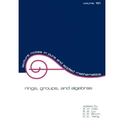 Abbildung von Rings, Groups, and Algebras (Lecture Notes in Pure &amp; Applied Mathematics, Band 181)