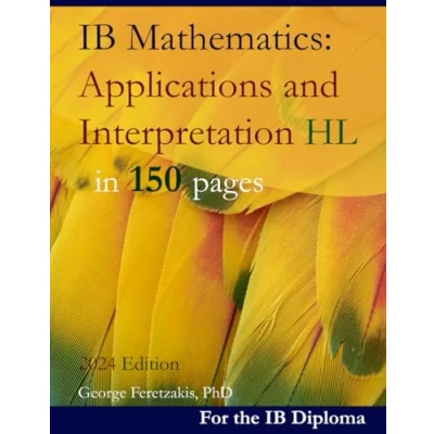 Abbildung von IB Mathematics: Applications and Interpretation HL in 150 pages: 2024 Edition