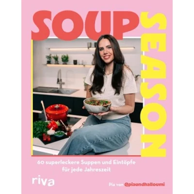 Abbildung von Soup Season: Kochbuch für schnelle saisonale Klassiker und moderne Rezepte. Vegetarisch, vegan, mit Fisch oder Fleisch