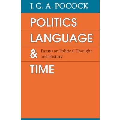 Abbildung von Politics, Language, and Time: Essays on Political Thought History