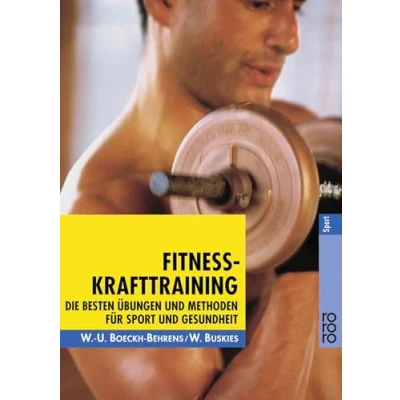 Abbildung von Fitness Krafttraining: Die besten Übungen und Methoden für Sport Gesundheit