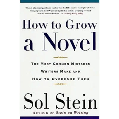 Abbildung von How to Grow a Novel: The Most Common Mistakes Writers Make and Overcome Them