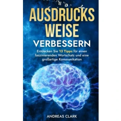 Abbildung von Ausdrucksweise Verbessern: Entdecken Sie 13 Tipps für einen faszinierenden Wortschatz und eine großartige Kommunikation