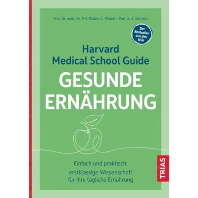 Abbildung von Harvard Medical School Guide Gesunde Ernährung: Einfach und praktisch: erstklassige Wissenschaft für Ihre tägliche Ernährung. Der Bestseller aus den USA