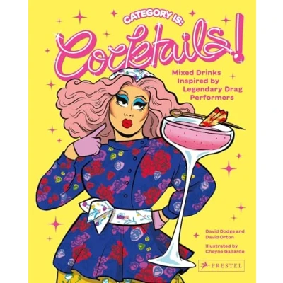 Abbildung von Category Is: Cocktails! Mixed Drinks Inspired By Legendary Drag Performers