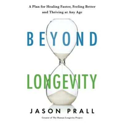Abbildung von Beyond Longevity: A Proven Plan for Healing Faster, Feeling Better and Thriving at Any Age
