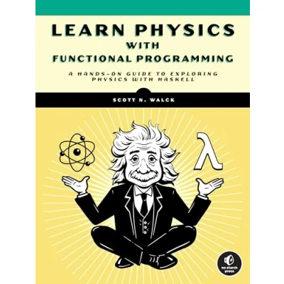 Abbildung von Learn Physics with Functional Programming: A Hands on Guide to Exploring Haskell