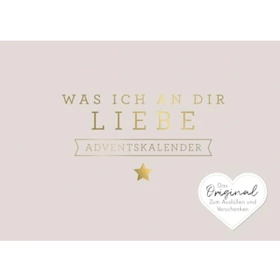 Abbildung von Was ich an dir liebe Adventskalender: Das Original zum Ausfüllen und Verschenken.Geschenk/Geschenkidee für Partner*in, Lieblingsmensch, Freund*in zur Weihnachtszeit