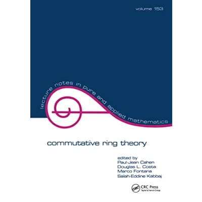 Abbildung von Commutative Ring Theory (Volume 153) (Lecture Notes in Pure &amp; Applied Mathematics, Band