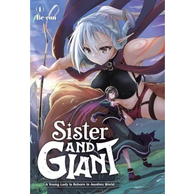 Abbildung von Sister and Giant: A Young Lady Is Reborn in Another World, Vol. 1 (SISTER &amp; GIANT GN)