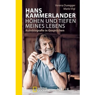 Abbildung von Hans Kammerlander Höhen und Tiefen meines Lebens: Autobiografie in Gesprächen