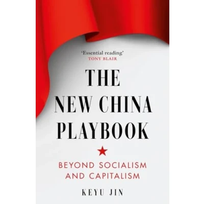 Abbildung von The New China Playbook: Beyond Socialism and Capitalism