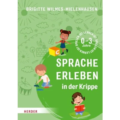 Abbildung von Sprache erleben in der Krippe: Spielen ist lernen
