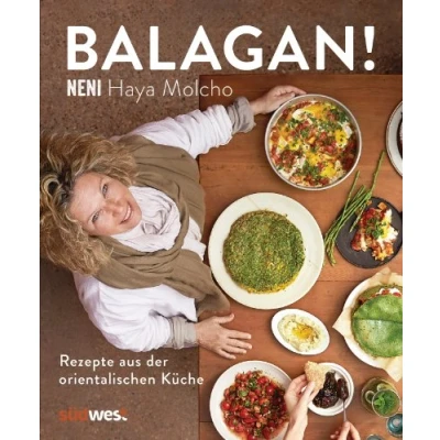 Abbildung von Balagan!: Rezepte aus der orientalischen Küche by NENI Über 80 Gerichte wie Shakshuka, Hummus, Falafel, Kebab, Mezze, Tajine und mehr