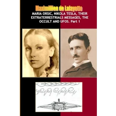 Abbildung von Maria Orsic,Nikola Tesla,Their Extraterrestrials Messages,Occult UFOs