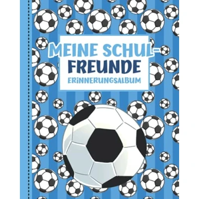 Abbildung von Meine Schulfreunde: Fussball Freundebuch Schule für Jungen. Erinnerungsalbum erste Klasse. Geschenk Grundschulkinder.