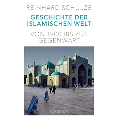 Abbildung von Geschichte der Islamischen Welt: Von 1900 bis zur Gegenwart