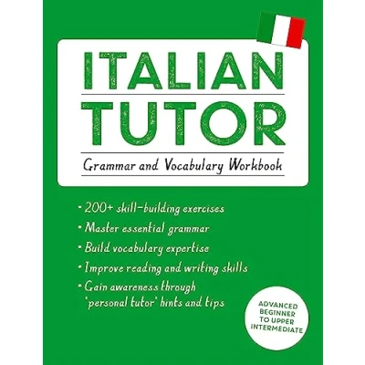 Abbildung von Italian Tutor: Grammar and Vocabulary Workbook (Learn with Teach Yourself): Advanced beginner to upper intermediate course
