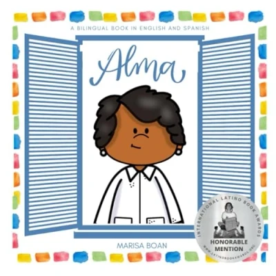 Abbildung von Alma: Alma Woodsey Thomas A Bilingual Book in English and Spanish (Around the World by Magic Spells for Teachers LLC)