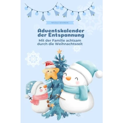 Abbildung von Adventskalender der Entspannung: Mit Familie achtsam durch die Weihnachtszeit (Achtsamkeit, Band 1)