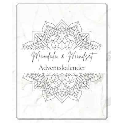 Abbildung von Mandala Adventskalender für Erwachsene: 24 Tage Achtsamkeit &amp; Entspannung: Ausmalbuch mit inspirierenden Sprüchen Stressabbau, innere Ruhe und kreative Auszeiten in der Vorweihnachtszeit