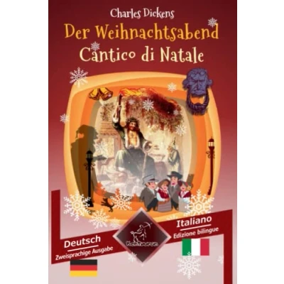 Abbildung von Der Weihnachtsabend Cantico di Natale: Zweisprachiger paralleler Text Bilingue con testo a fronte: Deutsch Italienisch / Tedesco Italiano
