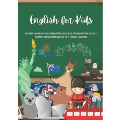Abbildung von English for Kids: My First Workbook Kindergarten, Preschool and Elementary School Teaching Learning as a Foreign Language