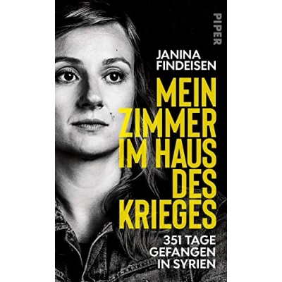 Abbildung von Mein Zimmer im Haus des Krieges: 351 Tage gefangen in Syrien