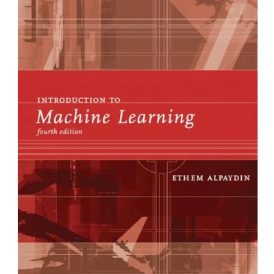 Abbildung von Introduction to Machine Learning, fourth edition (Adaptive Computation and Learning series)