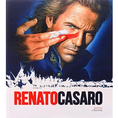 Abbildung von Renato Casaro. L&#039;ultimo cartellonista. Treviso, Roma, Hollywood. Ediz. inglese