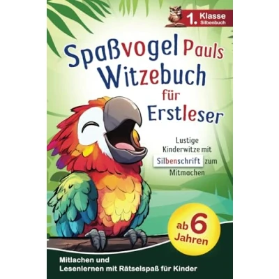 Abbildung von Spaßvogel Pauls Witzebuch für Erstleser: Lustige Kinderwitze mit Silbenschrift zum Mitmachen und Lesenlernen 1. Klasse Silbenbuch Rätselspaß Kinder ab 6 Jahren