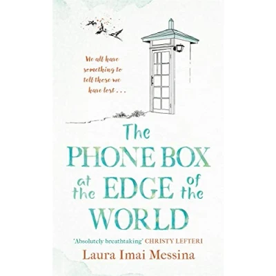 Abbildung von The Phone Box at Edge of World: moving, unforgettable, Japanese set international bestseller inspired by true events