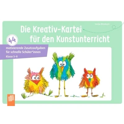 Abbildung von Die Kreativ Kartei für den Kunstunterricht: 44 motivierende Zusatzaufgaben schnelle Schüler und Schülerinnen Klasse 5 8