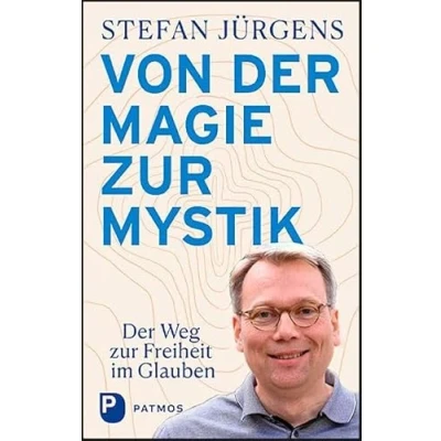 Abbildung von Von Der Magie zur Mystik: Weg Freiheit im Glauben