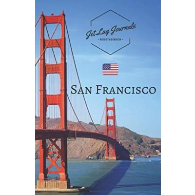 Abbildung von JetLagJournals Reisetagebuch San Francisco: : Erinnerungsbuch zum Ausfüllen Selberschreiben für den Francisco Trip
