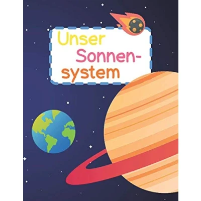 Abbildung von Unser Sonnensystem: Welche Planeten gibt es in unserem Sonnensystem? Wie weit sind sie von der Sonne weg? Ist auf anderen Leben möglich? Alle ... zum Vor und Selbstlesen ab 3 Jahren
